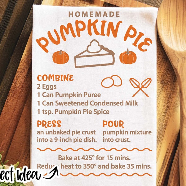 Pumpkin Pie Recipe; Digital Download | Print File, Cricut, Silhouette Cut File | Tea Towel, Apron, Pot Holder, Sign Design | svg png dxf