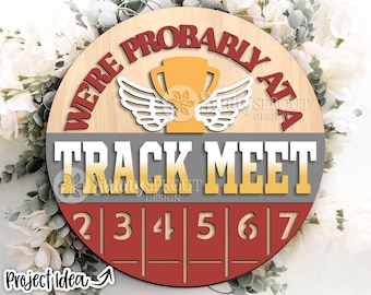 Probably At A Track Meet Sign, Digital Download, SVG Laser Cut File, Cricut, Round Door Hanger Design, Sports Decor