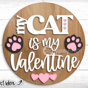 Placa My Cat is My Valentine, Download digital, Cabide de porta redondo svg, Arquivo laser Glowforge, Cricut, Placa de boas-vindas do Dia dos Namorados, Decoração para animais de estimação