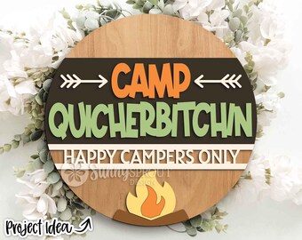 Camp Quicherbitchin Lagerfeuer Schild, digitaler Download, runder Türschild SVG, Glowforge Laserschnittdatei, Cricut, Lustiges Campinghüttendekor