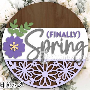 Enfin le printemps fleur motif signe, téléchargement numérique, accroche-porte rond svg, fichier laser Glowforge, Cricut, svg de printemps, panneau de porte floral