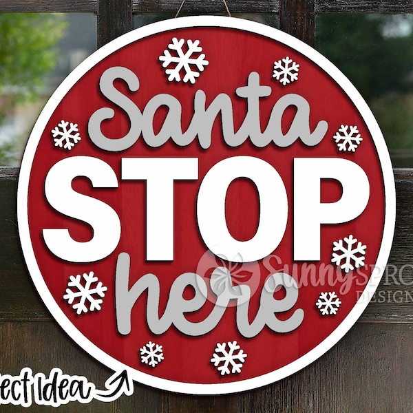 Santa Stop Here, DIGITAL Download, Round door hanger svg, Glowforge laser file, Cricut, Silhouette cut file, Christmas welcome sign