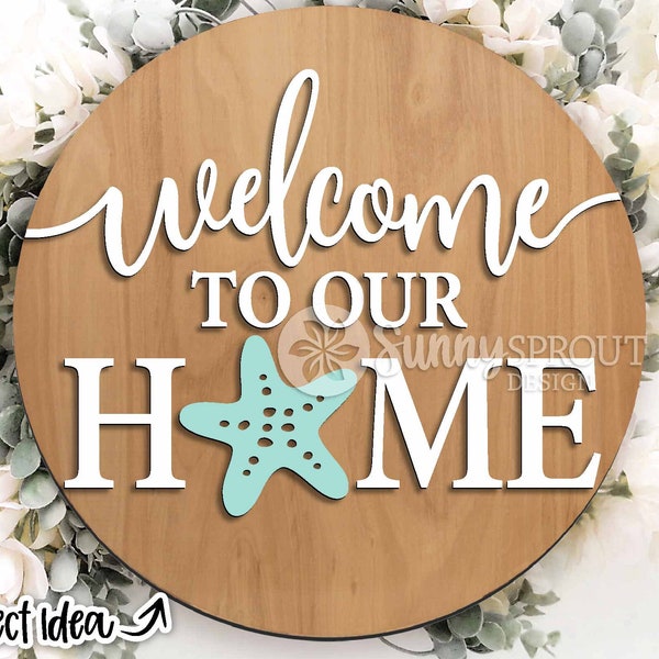 Welcome To Our Home Starfish Sign, Digital download, Round door hanger svg, Glowforge laser file, Cricut, Summer beach house sign, Ocean svg
