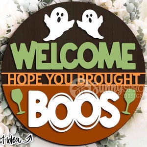 Hoppas du tog med dig burop dricker spökeskylt, digital nedladdning, SVG laserskuren fil, Cricut, rund rolig Halloween dörrhängare design