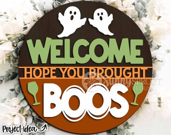 Hope You Brought Boos Ghost Sign, Digital download, Glowforge laser file, Cricut, Round door hanger svg, Halloween welcome svg, Funny sign