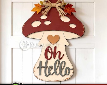 Oh Hello Mushroom Sign, Digital Download, SVG Laser Cut File, Cricut, Fall Thanksgiving Door Hanger Design