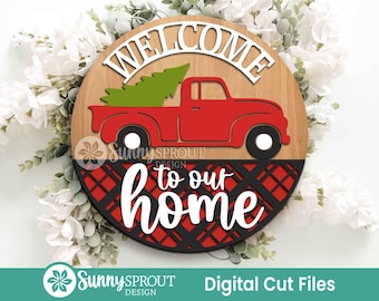 Welcome To Our Home Truck Sign, Digital Download, SVG Laser Cut File, Cricut, Round Door Hanger Design, Farmhouse Christmas Decor