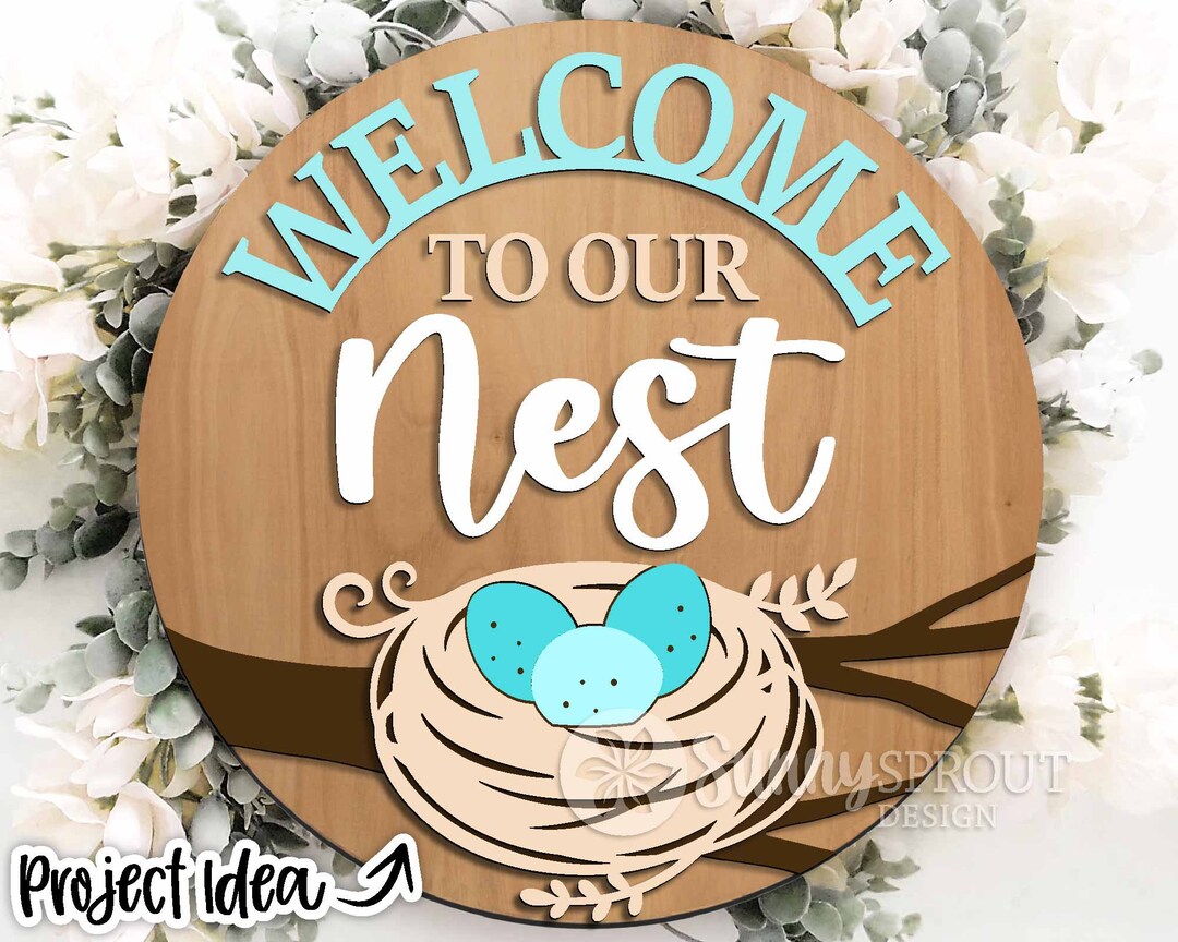 Welcome to Our Nest Sign, Round Door Hanger Svg, Glowforge Laser Cut ...