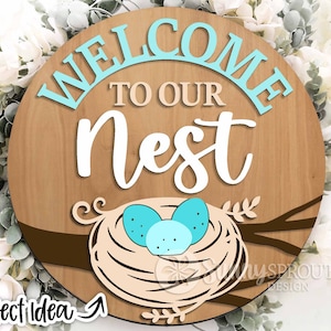 Welcome to Our Nest Sign, Round door hanger svg, Glowforge laser cut file, Cricut, Spring welcome sign, Bird door hanger svg, Robins egg