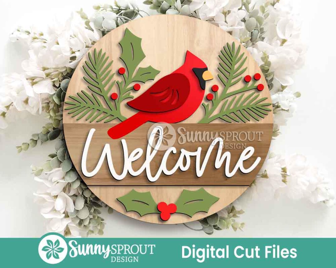Welcome Cardinal Pine & Holly Sign, Digital Download, SVG Laser Cut ...