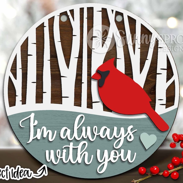 I'm Always With You Cardinal, Digital download, Door hanger svg, Memorial wall art, Glowforge laser, Cricut cut file, Christmas ornament