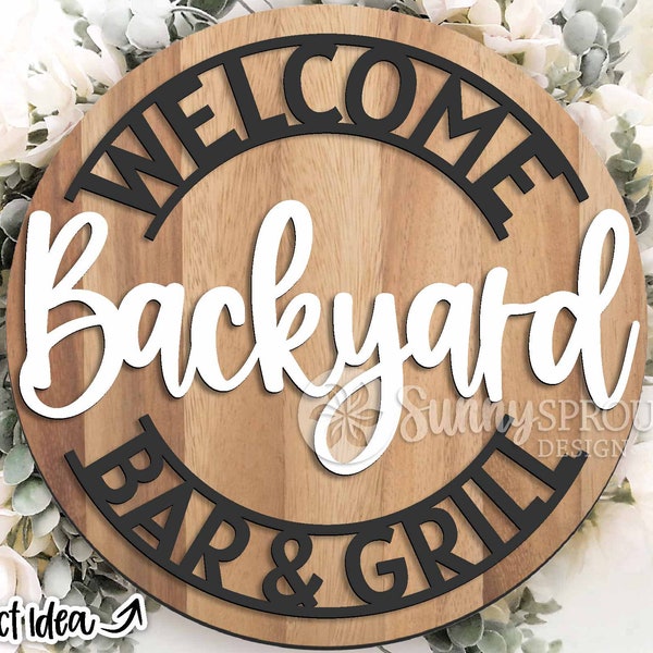 Welcome Backyard Bar & Grill Sign, Digital download, Round door hanger svg, Glowforge laser cut file, Cricut, Patio welcome sign svg