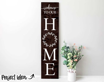 Welcome to Our Home Wreath Porch Sign, Digital download, Cricut svg cut file, Silhouette png, Porch leaner sign, Vertical welcome sign