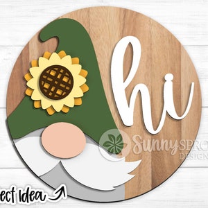 Hi Sunflower Gnome Sign, DIGITAL download, Round door hanger svg, Glowforge laser cut file, Cricut, Silhouette, Welcome gardening svg