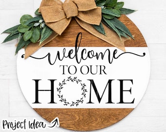 Welcome to Our Home Wreath SVG, Digital download, Cricut cut file, Silhouette, Round door hanger design