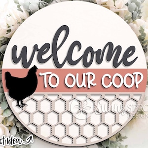 Welcome To Our Coop Chicken, DIGITAL download, Round door hanger svg, Farmhouse sign svg, Glowforge laser file, Cricut cut file, Silhouette