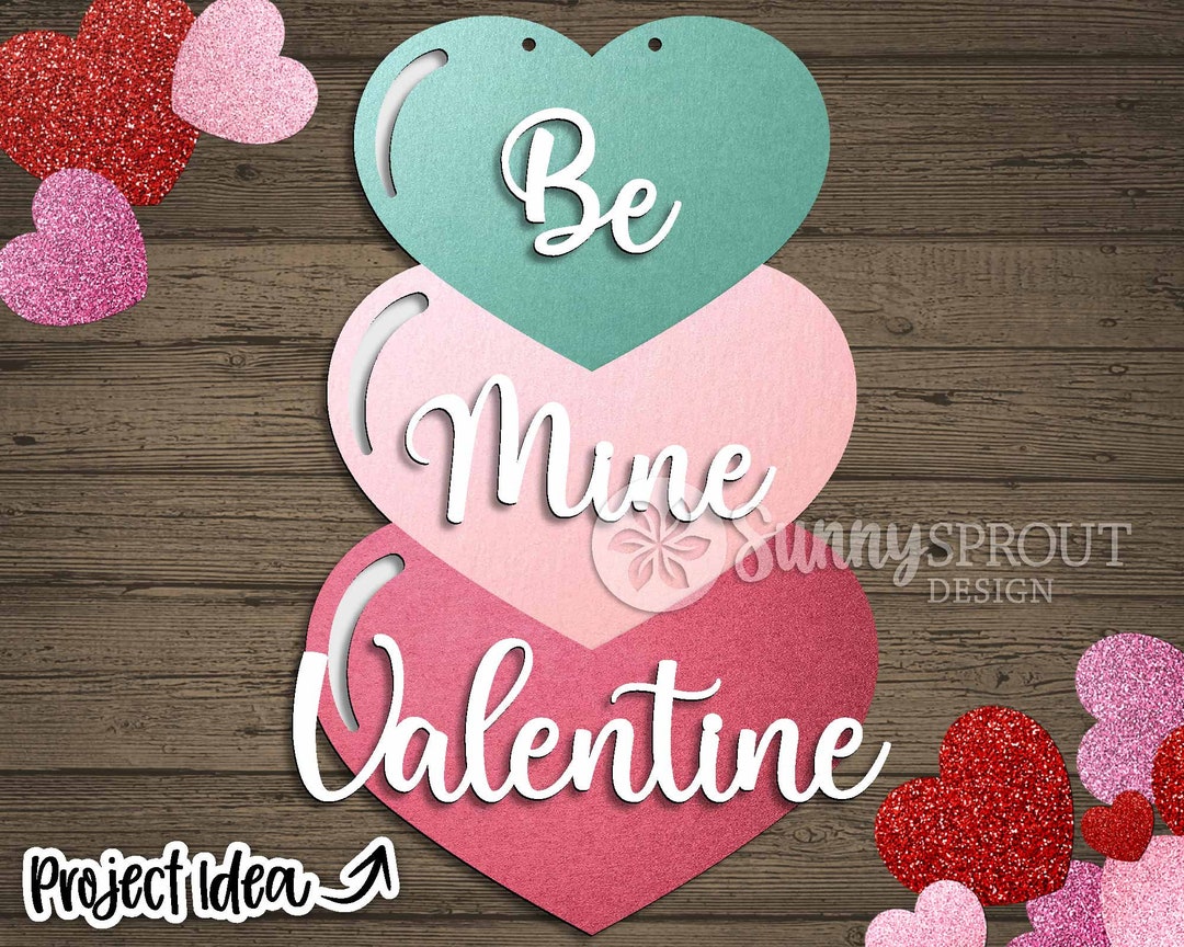 Be Mine Valentine Stacked Heart Sign, Digital Download, SVG Laser Cut ...
