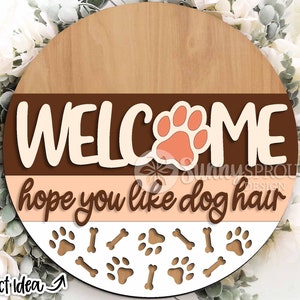 Welcome Hope You Like Dog Hair Sign, digitale download, ronde deurhanger svg, Glowforge laserbestand, Cricut, decor hondenliefhebber, hond welkom svg