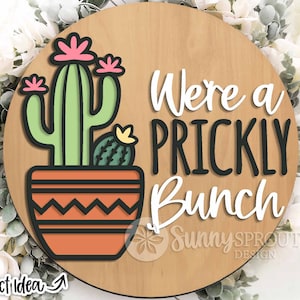 We're A Prickly Bunch Cactus Sign, digitale download, ronde deurhanger svg, Glowforge lasergesneden bestand, Southwestern decor, sappige deur svg