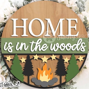 Home Is In The Woods Sign, Digital download, Glowforge laser file, Cricut cut file, Round door hanger svg, Camper sign, Cabin wall decor