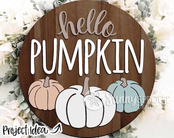 Hello Pumpkin Three Pumpkin サイン、デジタルダウンロード、丸型ドアハンガー SVG、Glowforge レーザーファイル、Cricut、秋の農家風ウェルカムサイン
