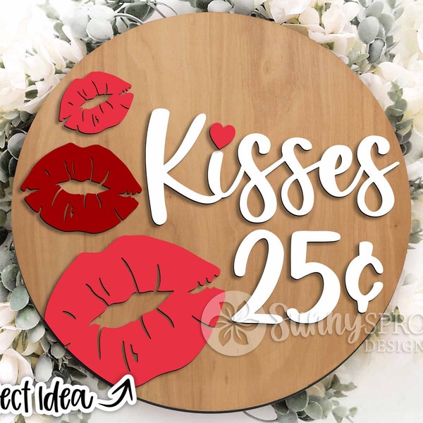 Kisses 25 Cents, Digital download, Round door hanger svg, Glowforge laser cut file, Cricut, Silhouette png, Valentine's Day welcome sign