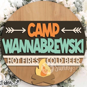 Letrero de fogata de Camp Wannabrewski, descarga digital, archivo láser Glowforge, Cricut, colgador de puerta redondo svg, decoración de campamento, letrero de campamento divertido