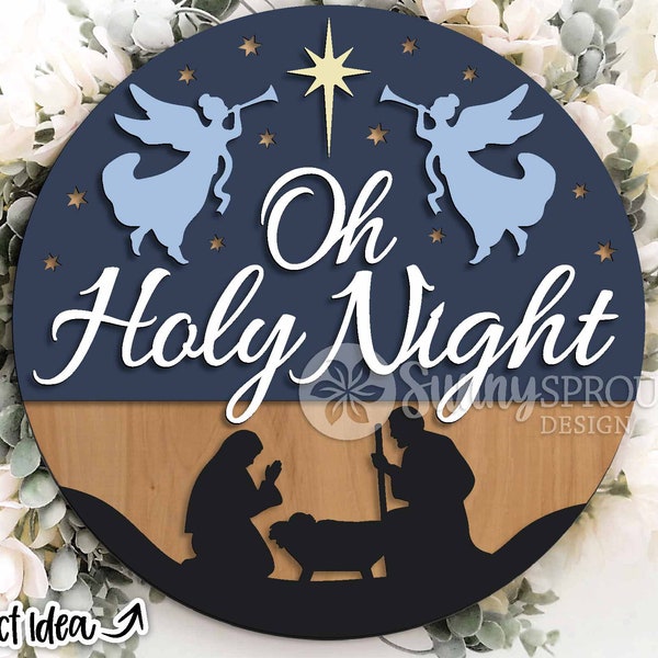 Oh Holy Night Nativity Sign, Digital download, Round door hanger svg, Glowforge laser file, Cricut, Christmas welcome svg, Manger scene svg