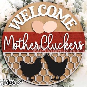 Bienvenue mère cluckers poulets, téléchargement numérique, accroche-porte rond svg, fichier laser Glowforge, Cricut, enseigne de poulailler, enseigne de ferme