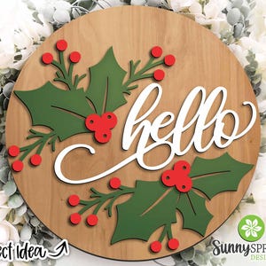 Hello Holly Leaves & Berries Sign, DIGITAL download, Round door hanger svg, Glowforge laser cut file, Cricut, Winter, Christmas decor svg