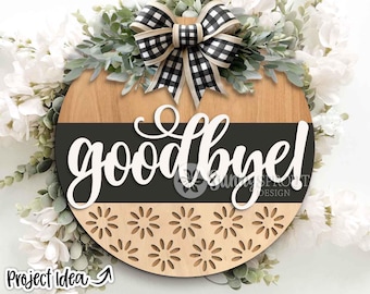 Auf Wiedersehen Blumenmuster Zeichen, Digitaler Download, Runde Türschild SVG, Glowforge Laserschnittdatei, modernes lustiges Design, Bauernhausdekor