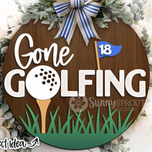 Letrero "Gone Golfing", descarga digital, colgador de puerta redondo SVG, archivo de corte láser Glowforge, Cricut, letrero para amantes del golf SVG, Día del Padre SVG