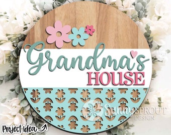 Grandma's House Flowers Sign, Digital Download, SVG Laser Cut File, Cricut, Grandmother Round Door Hanger Design