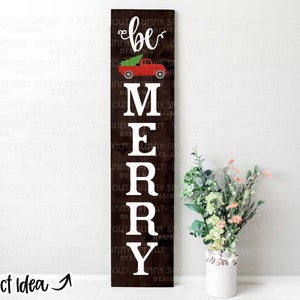 Be Merry Truck Christmas veranda teken, digitale download, Cricut SVG-bestand knippen, verticaal teken ontwerp voor voordeur, veranda slanker svg-bestand