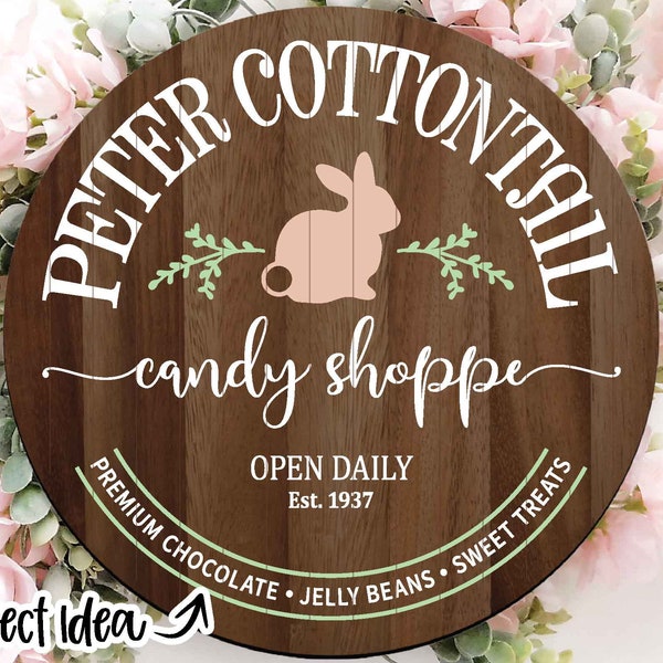 Peter Cottontail Candy Shop svg, Digital download, Print file, Cricut, Silhouette cut file, Round Easter sign design, Easter door hanger svg