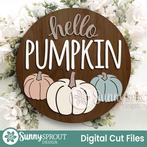 Hello Pumpkin Three Pumpkin Sign, Round door hanger svg, Glowforge laser file, Cricut, Fall Autumn farmhouse welcome sign