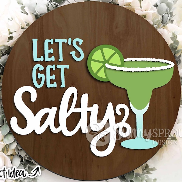 Let's Get Salty Margarita, Digital download, Round door hanger svg, Summer welcome sign, Glowforge laser file, Cricut cut file, Drinking svg