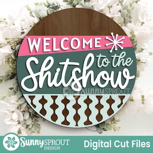 Welcome to the Shitshow Retro Sign, Digital download, Round door hanger svg, Glowforge laser cut file, Cricut, Modern sign, Funny door sign