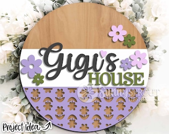 Gigi's House Flower Sign, Digital Download, SVG Laser Cut File, Cricut, Grandma Round Door Hanger Design