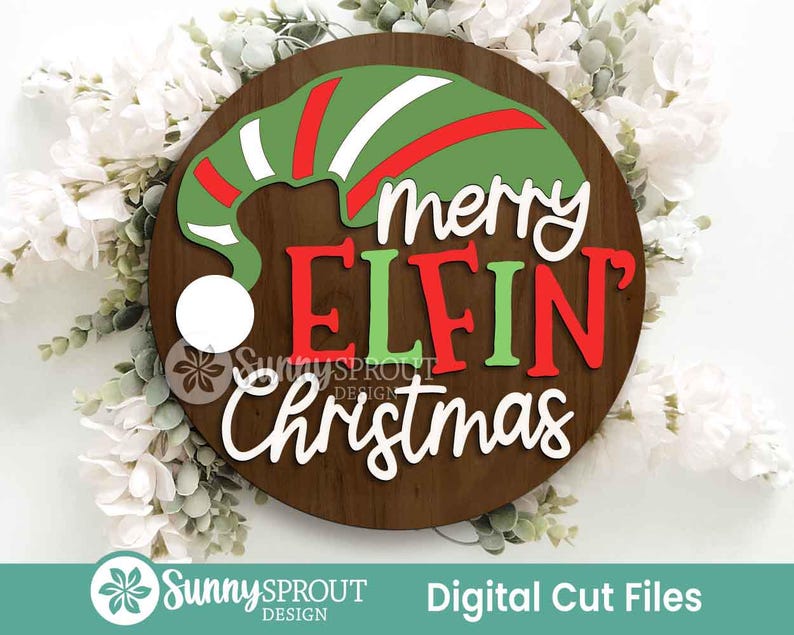Merry Elfin' Christmas Sign, Digital Download, SVG Laser Cut File, Cricut, Round Door Hanger Design, Funny Santa Decor image 1