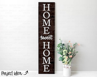 Home Sweet Home Porch Sign SVG, Digital Download, Cricut Cut File, Silhouette, Front Door Leaner Design
