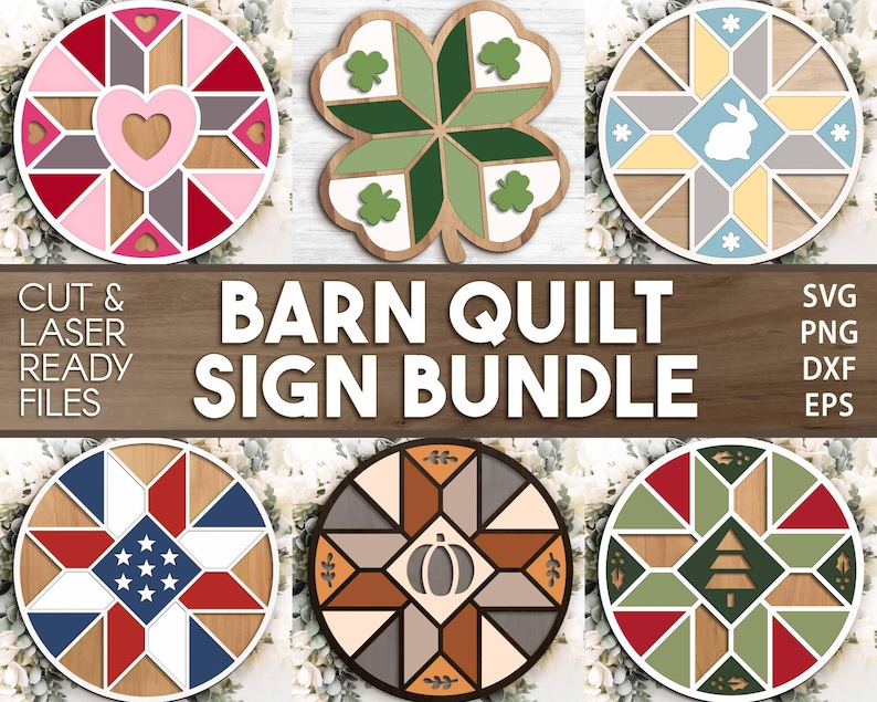 May include: A collection of laser-cut wooden barn quilt signs in various geometric designs. The signs feature a heart, a four-leaf clover, a bunny, an American flag, a pumpkin, and a Christmas tree. The text "BARN QUILT SIGN BUNDLE" is displayed.