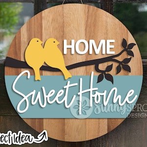 Home Sweet Home Vögel Zweig Zeichen, Digitaler Download, Runde Türschild zwar, Glowforge Laser-Datei, Cricut geschnitten Datei, Frühling Willkommen Zeichen Zeichen