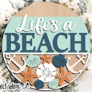 Letrero &quot;La vida es una playa&quot;, descarga digital, colgador de puerta redondo SVG, archivo láser Glowforge, archivo de corte Cricut, letrero de bienvenida a casa de playa, SVG náutico