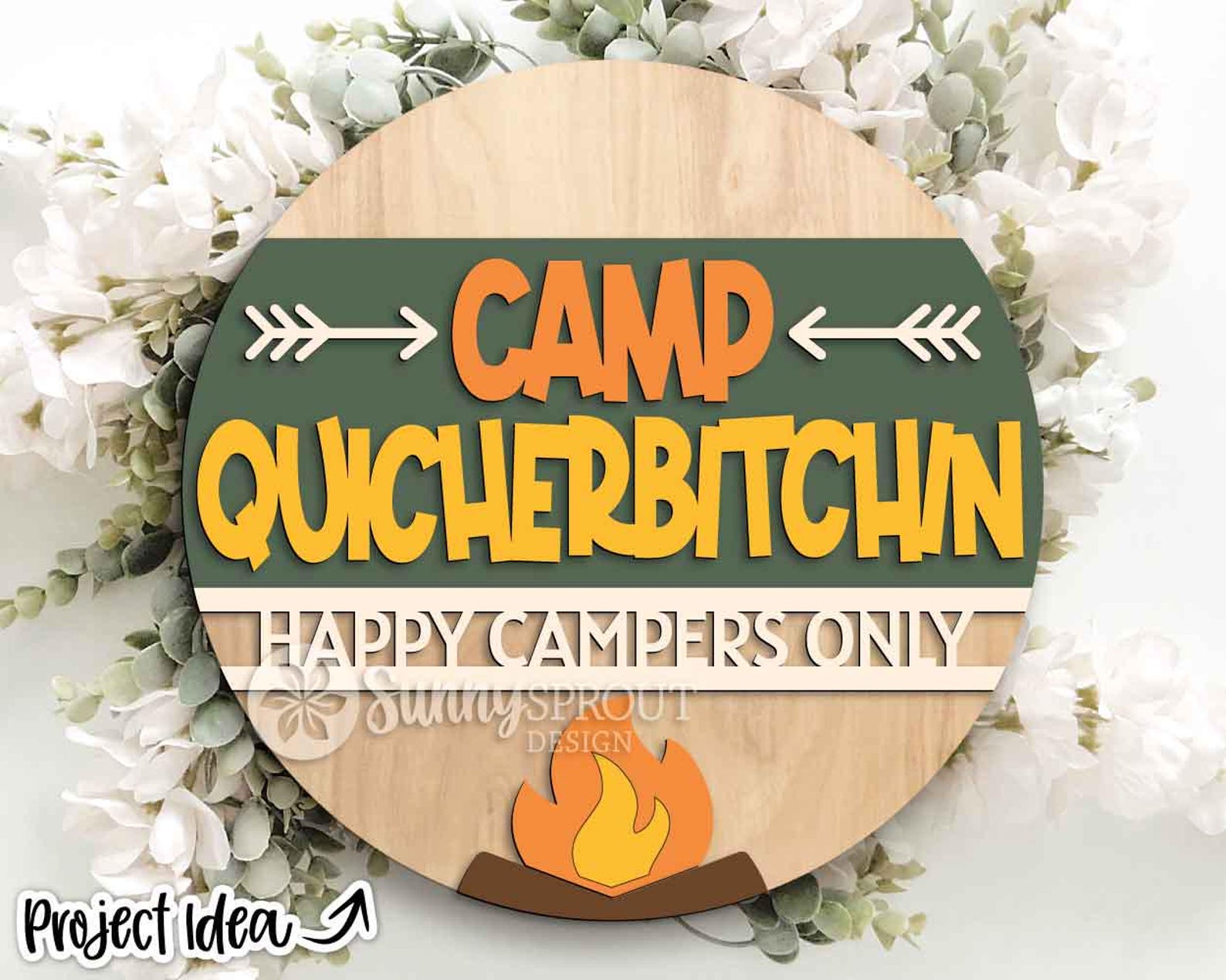 Camp Quicherbitchin Campfire Sign, Digital Download, SVG Laser Cut File ...