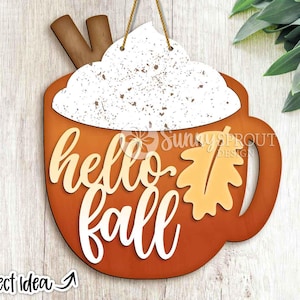 Hello Fall Pumpkin Spice Latte Mug Sign, Digital Download, SVG Laser Cut File, Cricut, Door Hanger Design