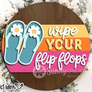 Wipe Your Flip Flops Sign, Digital download, Glowforge laser file, Cricut, Round door hanger svg, Beach house welcome sign, Summer sign svg