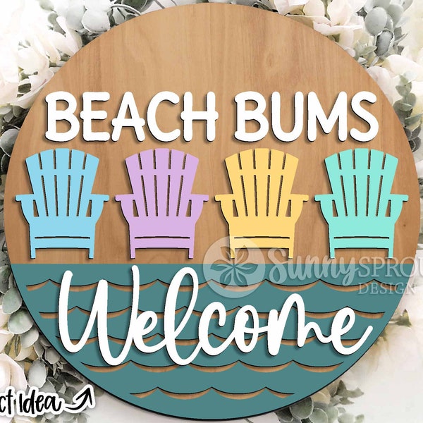 Beach Bums Welcome Chair Sign, Digital download, Glowforge laser file, Cricut cut file, Round door hanger svg, Summer vacation welcome sign