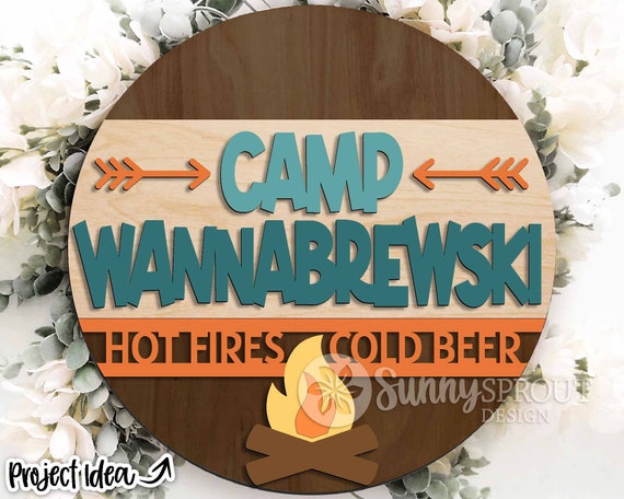 Camp Wannabrewski Campfire Sign, Digital Download, Glowforge