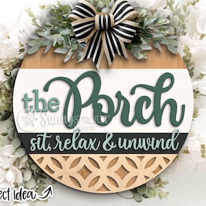 The Porch Sit Relax & Unwind Sign, Digital Download, SVG Laser Cut File, Cricut, Summer Patio Round Door Hanger Design